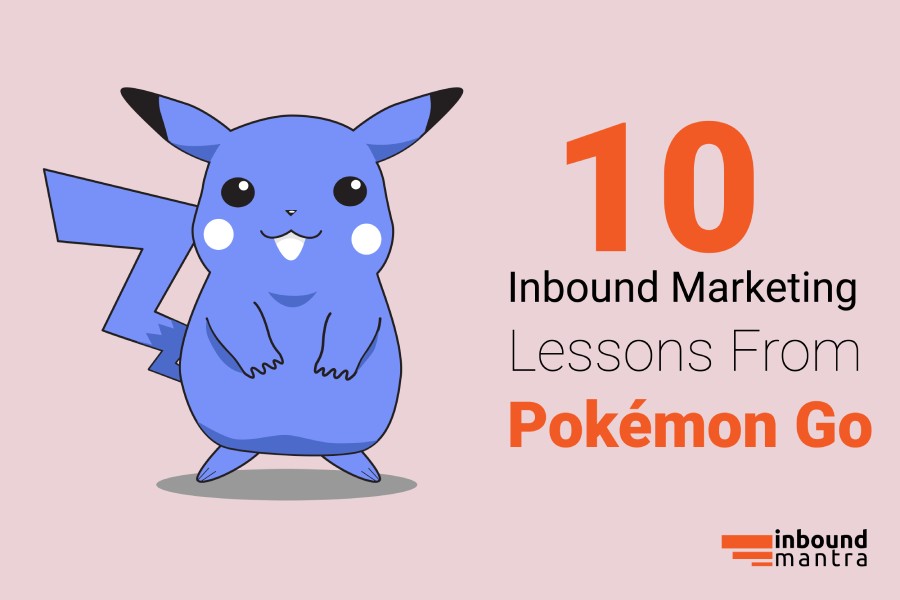 pokémon go inbound marketing lessons